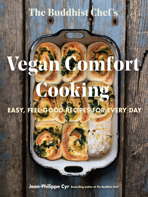 Title details for The Buddhist Chef's Vegan Comfort Cooking by Jean-Philippe Cyr - Available